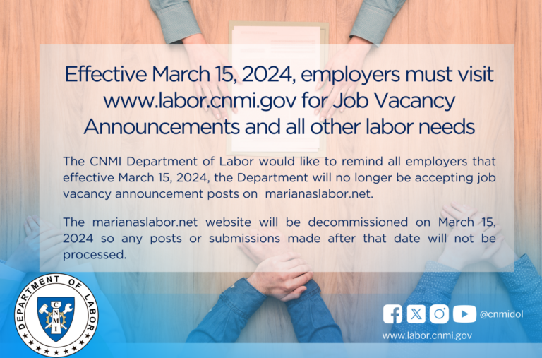 Employers must visit labor.cnmi.gov for Job Vacancy Announcements and all other labor needs
